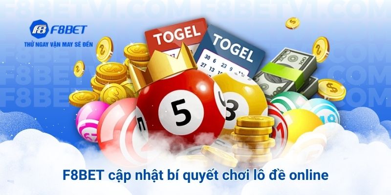 F8BET cập nhật bí quyết chơi lô đề online theo giải đặc biệt