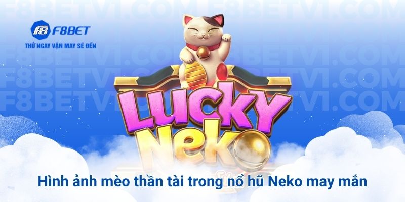 Hình ảnh mèo thần tài trong nổ hũ Neko may mắn