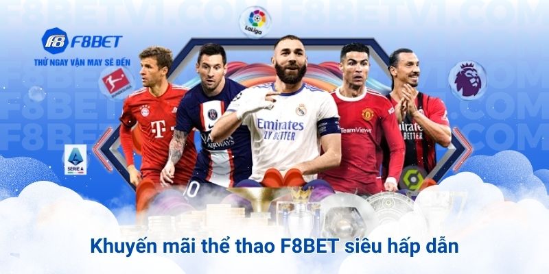 Khuyến mãi thể thao F8BET siêu hấp dẫn