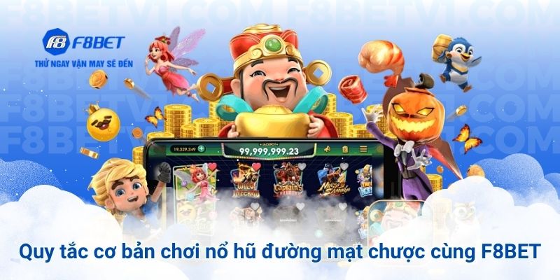 Quy tắc cơ bản khi chơi nổ hũ đường mạt chược cùng F8BET